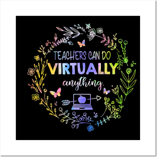 Teachers Can Do Virtually Anything  Virtual Teacher Wall Art by FONSbually